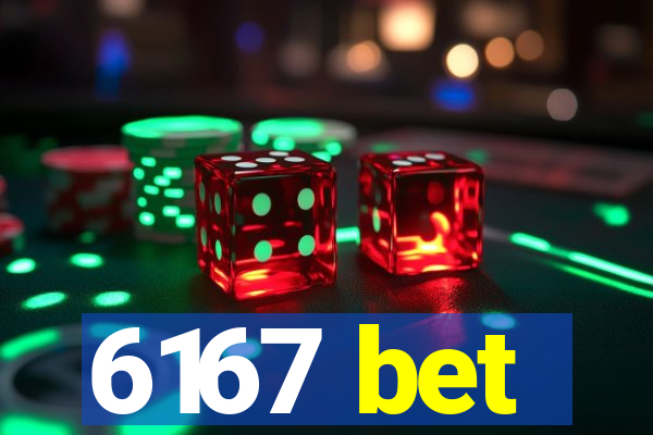 6167 bet