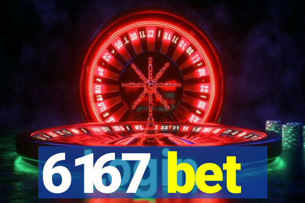 6167 bet