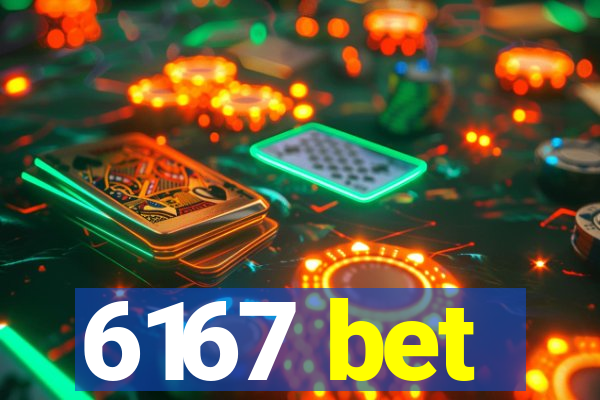 6167 bet