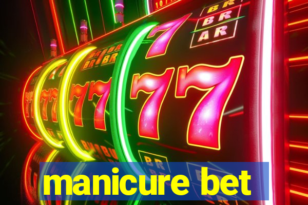 manicure bet