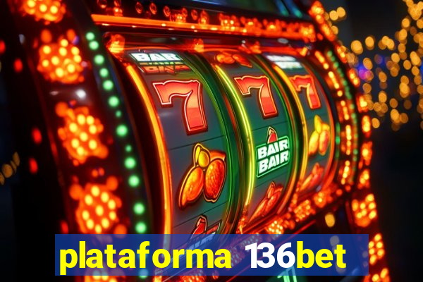 plataforma 136bet