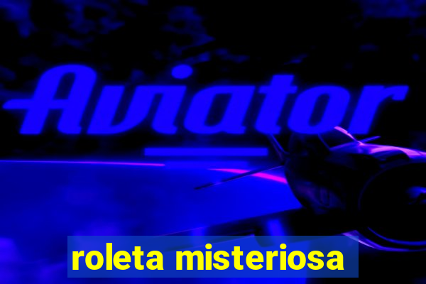 roleta misteriosa