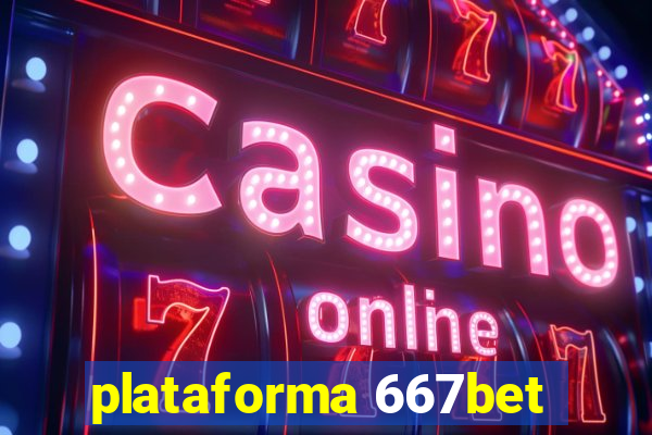 plataforma 667bet