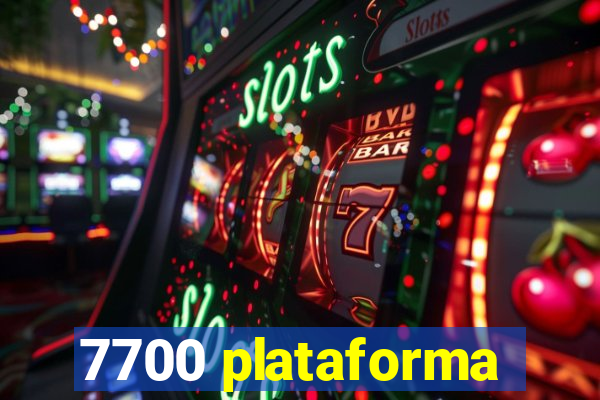 7700 plataforma