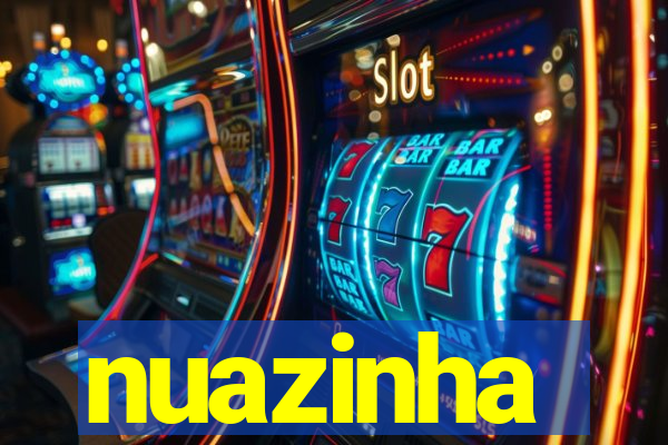 nuazinha