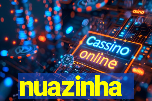 nuazinha