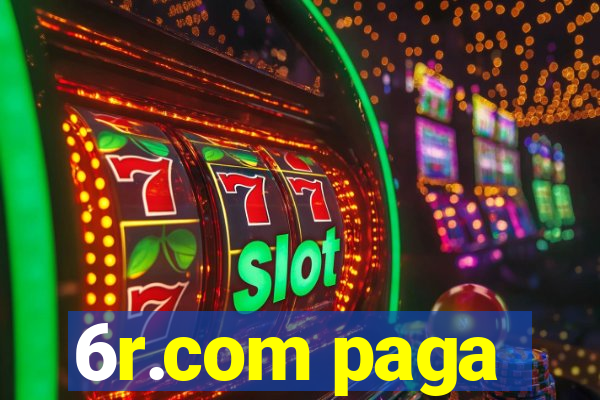 6r.com paga