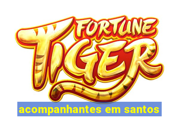 acompanhantes em santos