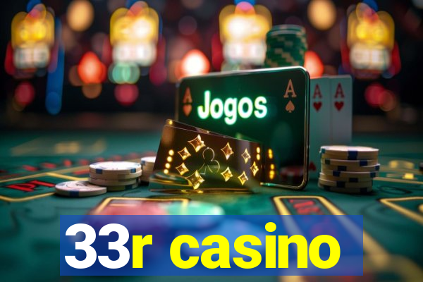 33r casino