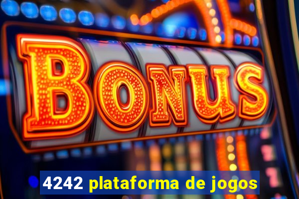 4242 plataforma de jogos