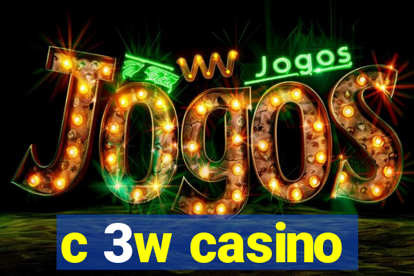 c 3w casino