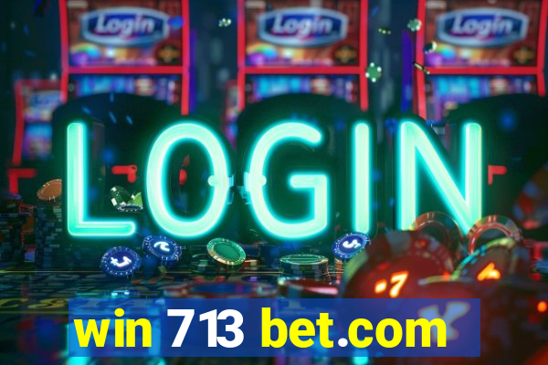 win 713 bet.com