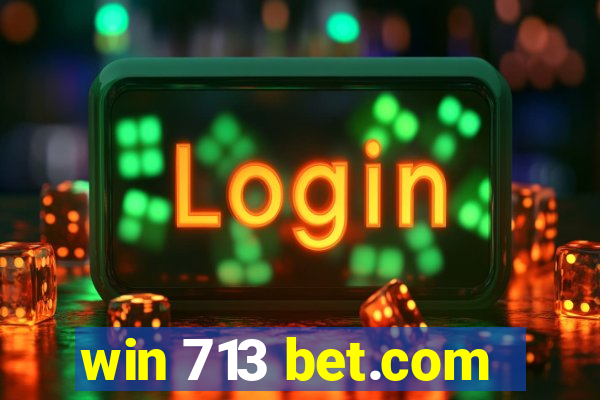 win 713 bet.com