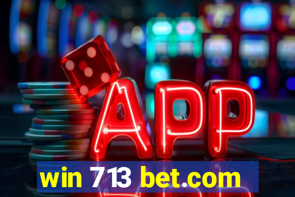 win 713 bet.com