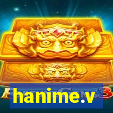 hanime.v