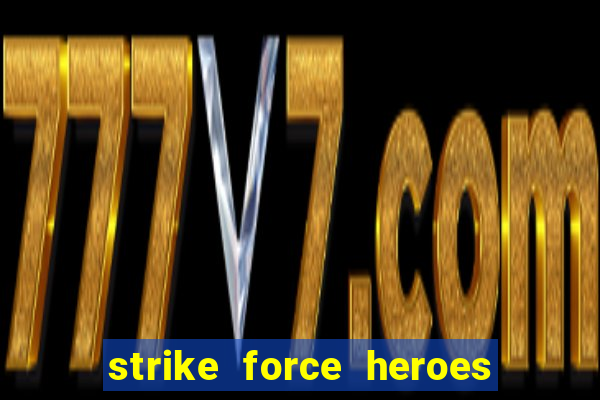 strike force heroes 2 hacked