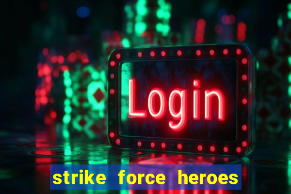 strike force heroes 2 hacked