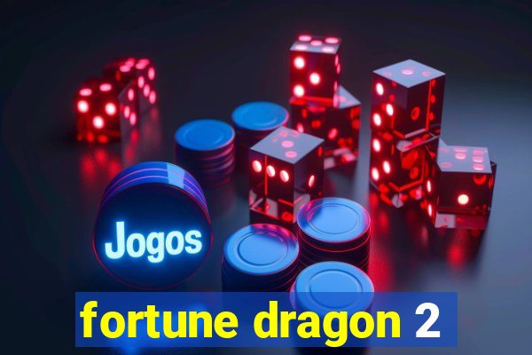 fortune dragon 2