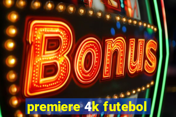 premiere 4k futebol