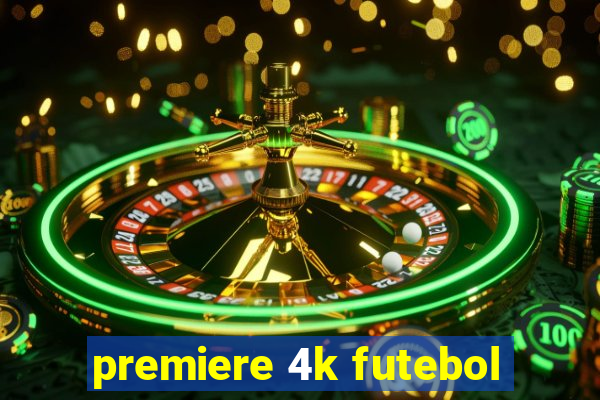 premiere 4k futebol