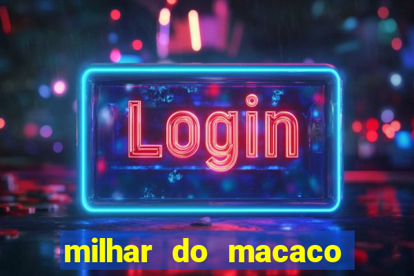 milhar do macaco que mais saem no jogo do bicho