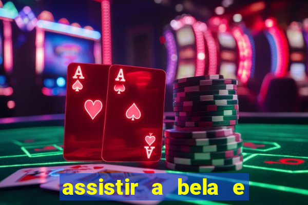 assistir a bela e a fera 2014 completo dublado
