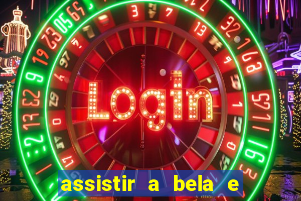 assistir a bela e a fera 2014 completo dublado