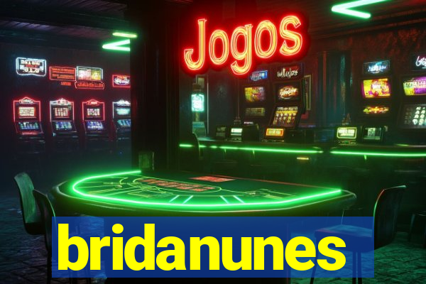 bridanunes