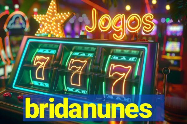 bridanunes