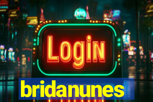 bridanunes