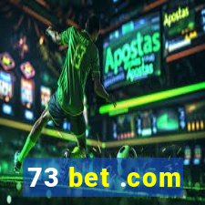 73 bet .com