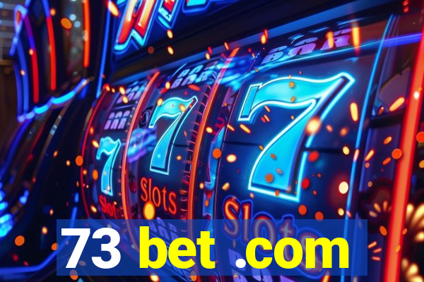 73 bet .com