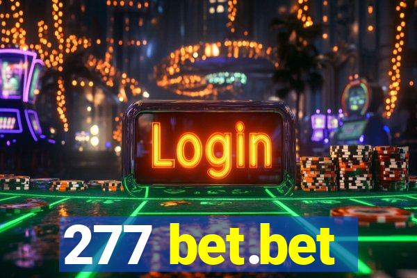 277 bet.bet
