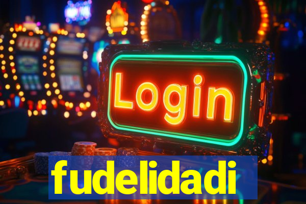 fudelidadi
