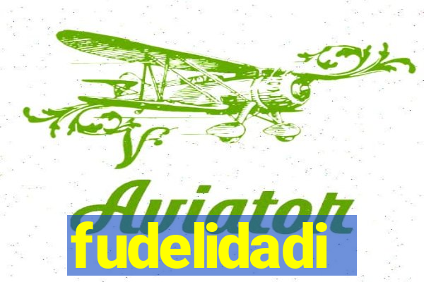fudelidadi