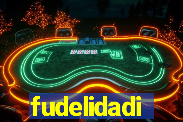 fudelidadi
