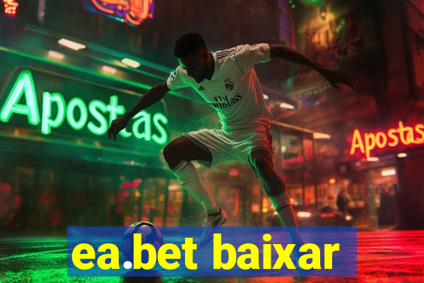 ea.bet baixar