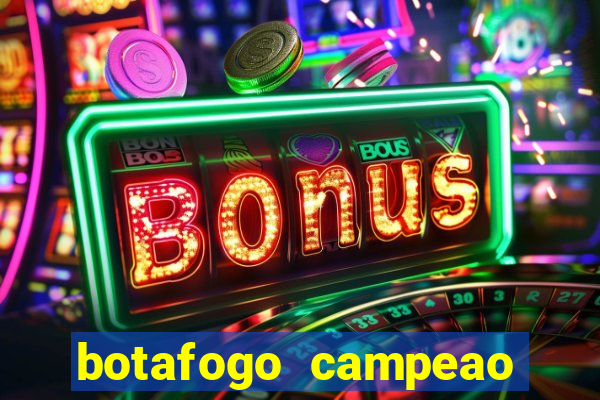 botafogo campeao brasileiro roubado