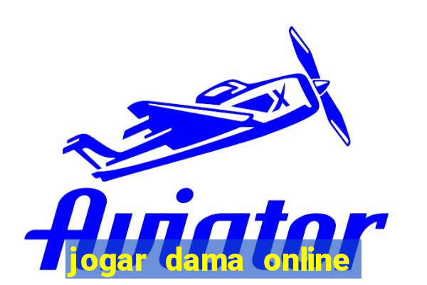 jogar dama online valendo dinheiro