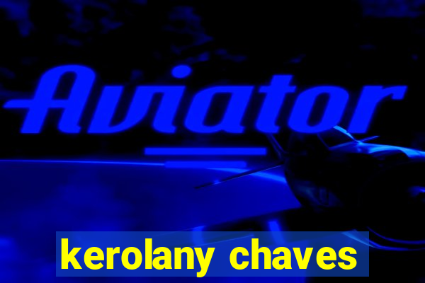 kerolany chaves