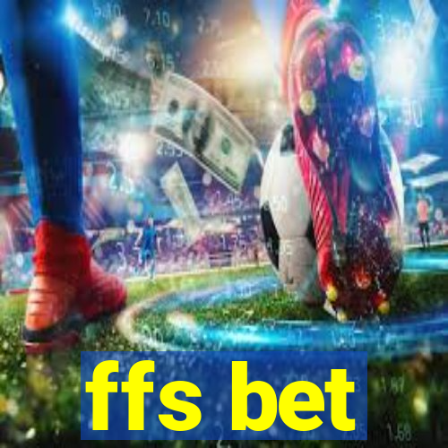 ffs bet