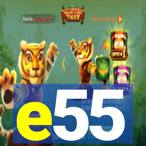 e55