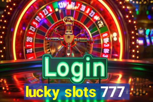 lucky slots 777
