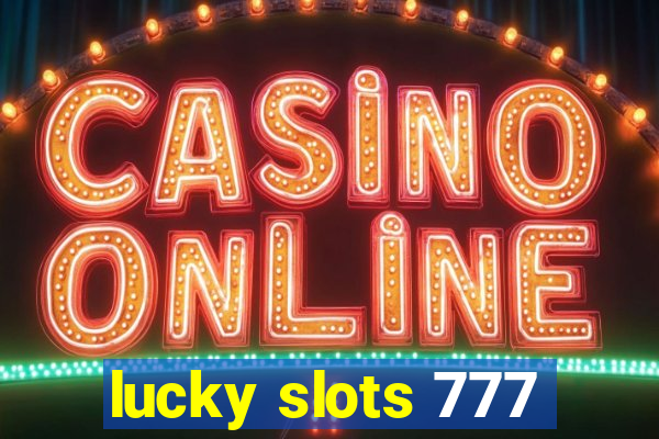 lucky slots 777