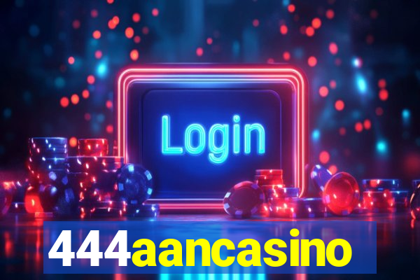 444aancasino