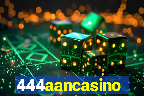444aancasino