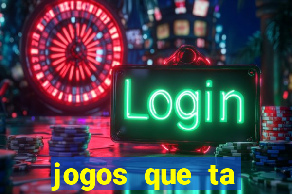 jogos que ta pagando agora