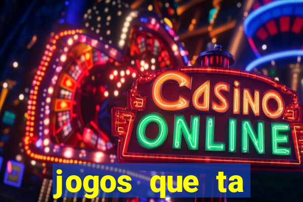 jogos que ta pagando agora