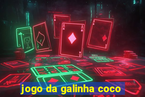 jogo da galinha coco