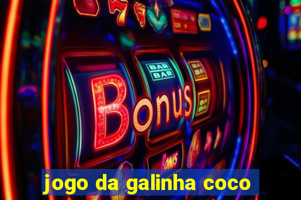 jogo da galinha coco